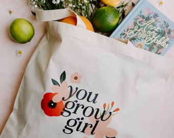 You Grow Girl Tote Bag