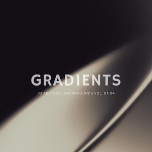 May include: Abstract image featuring a dark gradient with a light, curved form. White text reads "GRADIENTS", with "30 ABSTRACT BACKGROUNDS VOL. 01-04" beneath it.