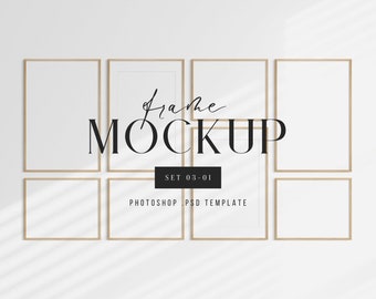 May include: A mockup featuring eight rectangular picture frames with light wood-colored borders, arranged on a white wall. The text "Frame Mockup" is displayed in a stylish font, with "Set 03-01" and "Photoshop PSD Template" also visible.