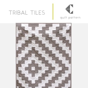 May include: A quilt pattern called "Tribal Tiles" with a geometric design in gray and white. The pattern is available in crib, throw, and twin sizes. The pattern is by Catherine.