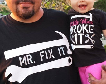 Daughter Funny Dad Father Baby Novelty Fix It Broke It Duo T-Shirts Little Miss