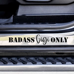 Badass Gigi Only Custom Vinyl Decal Sticker - Choose your Color and Size - Gift for Gigi - Funny Car Decal - Gift for Grandma