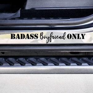 Badass Boyfriend Only Custom Vinyl Decal - Choose your Color and Size - Car Decal - Gift for Boyfriend - Funny Car Decal