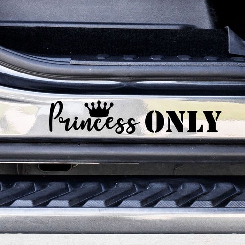 Princess Only Custom Vinyl Decal Sticker Choose Your Color Etsy