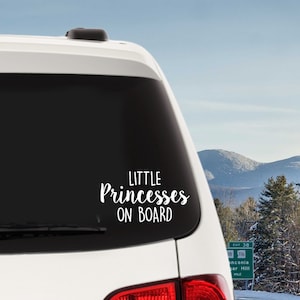 Little Princesses On Board Custom Vinyl Decal Sticker - Choose your Color and Size - Mom Car Decal - Minivan Decal - Momma Bear - Mama Bear