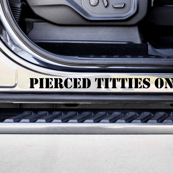 Pierced Titties Only Custom Vinyl Decal Sticker - Choose your Color and Size - Car Decal - Truck Door Jamb Decal - Truck Decal