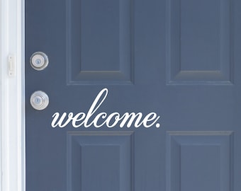 welcome. Door Vinyl Decal Sticker - Choose your Color and Size - front door decor - door sign - door decal - hello door decal