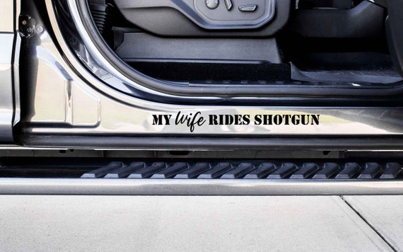 My Wife Rides Shotgun Custom Vinyl Decal Sticker Choose Your