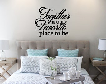 Together is our Favorite Place to Be Wall Decal - Choose your Size and Color - Family Wall Art - Family Quote Decal - Family Wall Decal