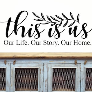 This is Us Quote Wall Decal - Choose your Size and Color - Family Wall Art - Family Quote Decal - Family Wall Decal - Fireplace Wall Decal