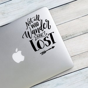 Not All Who Wander Are Lost Custom Vinyl Decal Sticker - Choose your Color and Size - adventure decal - camping decal - hiking decal
