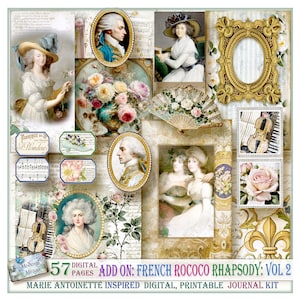 May include: A digital journal kit with a French Rococo theme. The collage features portraits, floral arrangements, a fan, and musical elements. The text reads "57 DIGITAL PAGES ADD ON: FRENCH ROCOCO RHAPSODY: VOL 2 MARIE ANTOINETTE INSPIRED DIGITAL, PRINTABLE JOURNAL KIT."