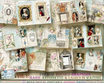 May include: A digital collage of 51 printable journal pages featuring a French Rococo theme. The pages include images of Marie Antoinette, ladies in waiting, roses, and other decorative elements. The title "French Rococo Rhapsody Vol 1: Marie Antoinette & Ladies in Waiting" is displayed at the bottom of the collage.