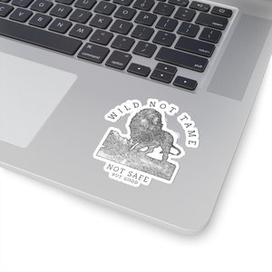 Chronicles of Narnia Aslan Sticker, C.S. Lewis Sticker, Not Safe But Good, Inspirational Sticker, Laptop Decal, Inspirational sticker