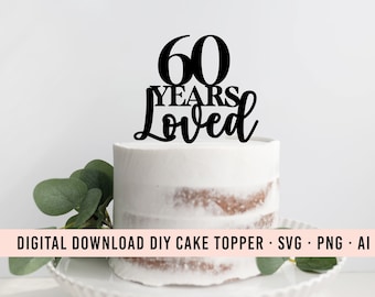 Adorno para tarta DIY de 60 años de amor SVG descargable / Adorno gráfico para tarta de 60 cumpleaños / Descarga de adorno para tarta / Clip Art para tarta / Decoración para fiesta de 60 años
