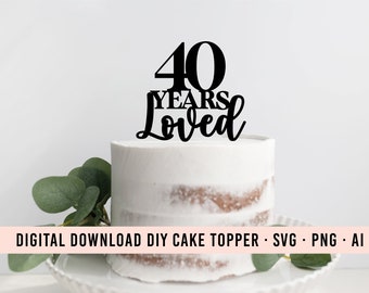 Adorno para tarta DIY de 40 años de amor SVG descargable / Adorno gráfico para 40 cumpleaños / Adorno para tarta descargable / Clip Art para tarta / Decoración para fiesta de 40 años