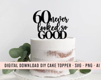 Adorno para tarta DIY de 60 cumpleaños, SVG, descarga, gráfico, clip art, decoración para fiesta de 60 cumpleaños