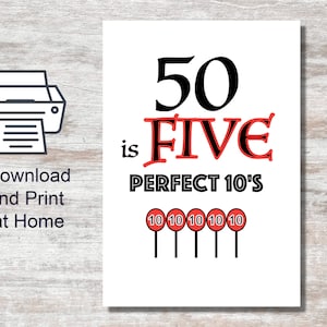 Instant Download and Print  50th Birthday Card '50 is Five Perfect 10's' age 50 fifty years yrs digital greetings