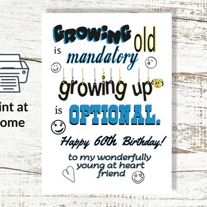 Imprimer à la maison 60e anniversaire Instant Télécharger carte de voeux « Growing Up is Optional » carte de voeux numérique imprimable