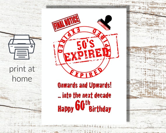 Downloadable Humorous 60th Birthday Card 50 S Expired Etsy Singapore