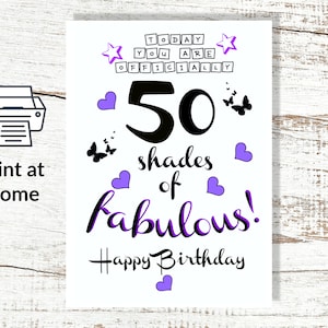 Thuis afdrukken 50e verjaardag Instant Download wenskaart 50 Shades of Fabulous digitale afdrukbare wenskaart voor vriend vrouw dame
