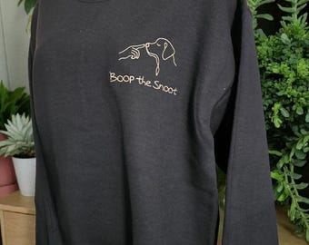 Boop the Snoot Embroidered Sweatshirt: Dog Lover Gift