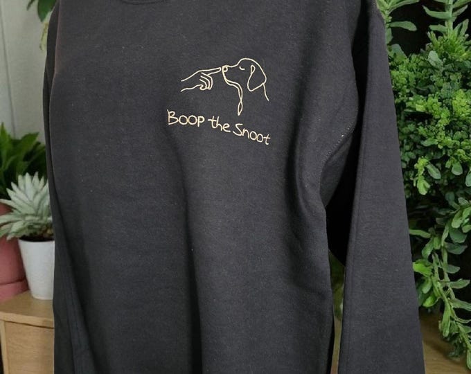 Boop the Snoot Embroidered Sweatshirt: Dog Lover Gift