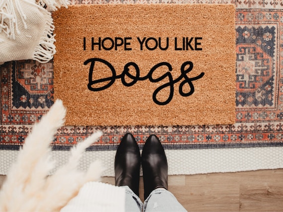 Hope You like Dogs Doormat, Funny Doormat, Door Mat