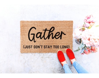 Gather Leave by 9 Doormat, Funny Doormat, Welcome Mat, Custom Doormat, Personalized Funny Doormat, Logo Custom Mat, Rug