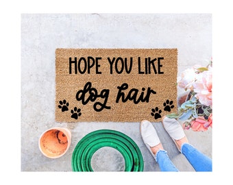 Hope you like dog hair Doormat, Funny Doormat, Dog lover doormat, Dog Paw Print Doormat, Home Decor, doormats, welcome mat, custom doormat