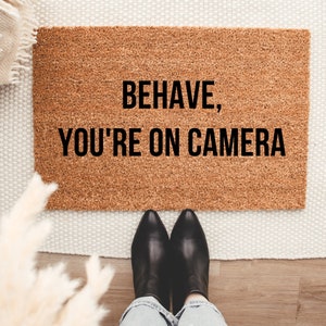 Behave you're on camera doormat | Funny Doormat | Welcome Mat | Funny Door Mat | Funny Gift | Home Doormat | No Soliciting Sign | Go Away