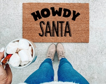 Howdy Santa Christmas Doormat, Christmas Funny Christmas Doormat, Merry Christmas Doormat, Welcome Mat, Holiday Doormat, Door Mat, Southern