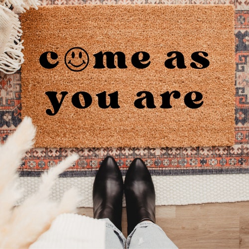 Come as You Are Doormat Mat Door Mat Custom Etsy