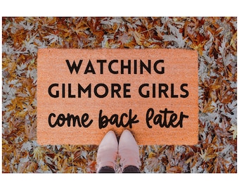 Watching Gilmore Girls, Doormat, Cute Doormat, Fall Decor, Fall Doormats, Welcome Mat, Bestie Gifts, Gift for Best Friends, Housewarming