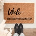 Welcome Are You Vaccinated Doormat | Vaxxed | Welcome Mat | Funny Doormats | Personalized Gifts | Doormat Funny | Custom | 