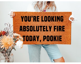 You're Looking Fire Today Pookie, TikTok Inspired, Funny Doormat, Funny Door Mat Gifts, Home Doormat, Funny Welcome Mats Gifts