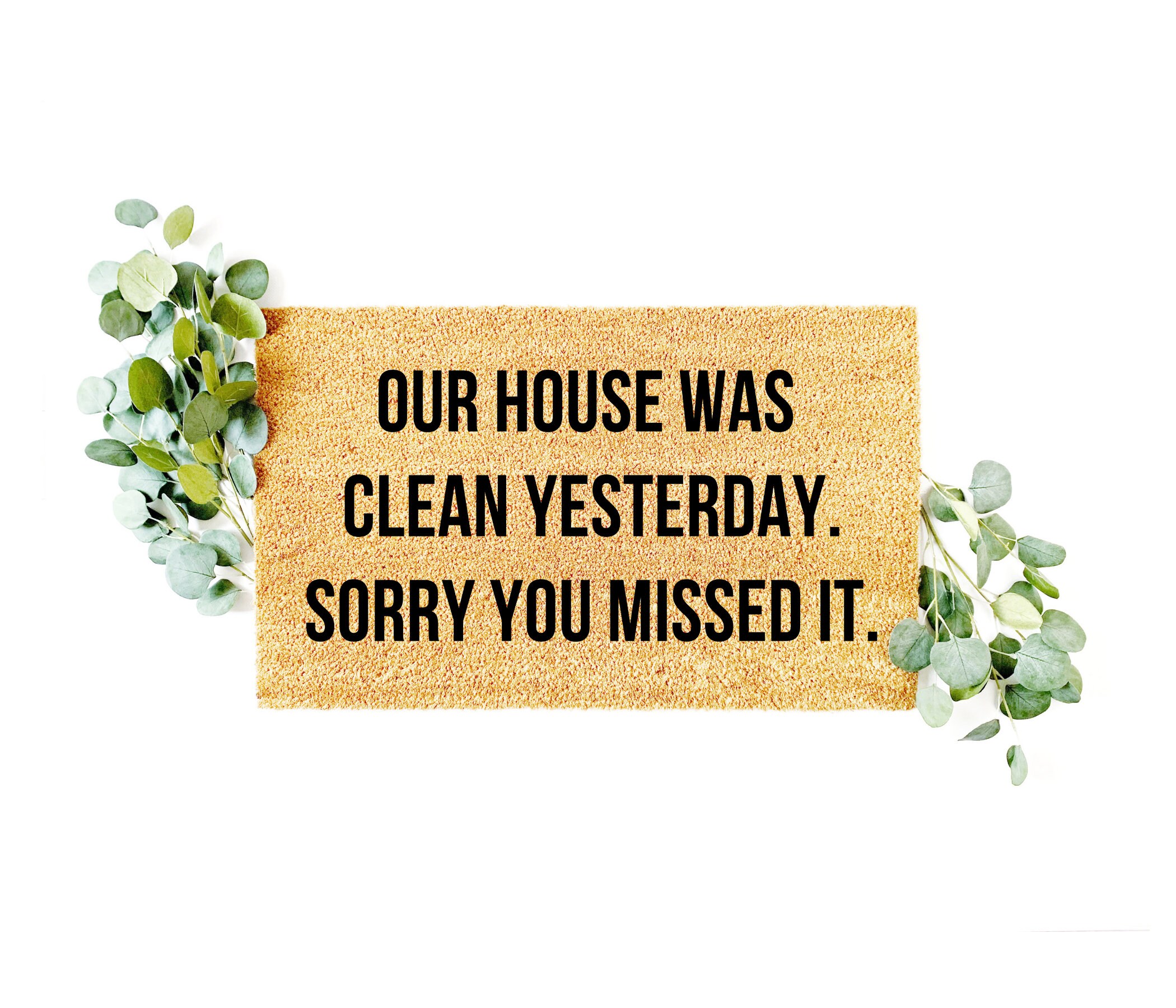 Funny Welcome Non Slip Rubber Shoe Mat Indoor Home Deocr Mat The House was Clean Yesterday Sorry You Missed It Door Mat Personalized Monogram Mats Funny Welcome Prank Novelty Gift Mat 23.7 X 15.9 in Funny Welcome Non Slip Rubber Shoe Mat Indoor Home Deocr Mat The House was Clean Yesterday Sorry You Missed It Door Mat Personalized Monogram Mats Funny Welcome Prank Novelty Gift Mat 23.7 X 15.9 in