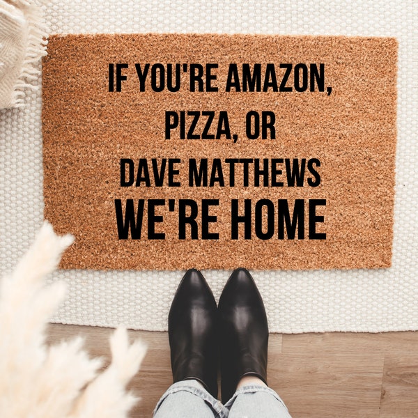 Amazon Pizza Dave Matthews Doormat, Welcome Mat, DMB, Dave Matthews Mat, Funny Doormat, Wedding Gift, Personalized Mat, Dave Matthews Mat