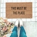 This Must Be The Place - Doormat - Doormats - Welcome Mat - Custom Doormat - Personalized Gifts - Funny Doormat- Housewarming Gift-Rugs-Mat 