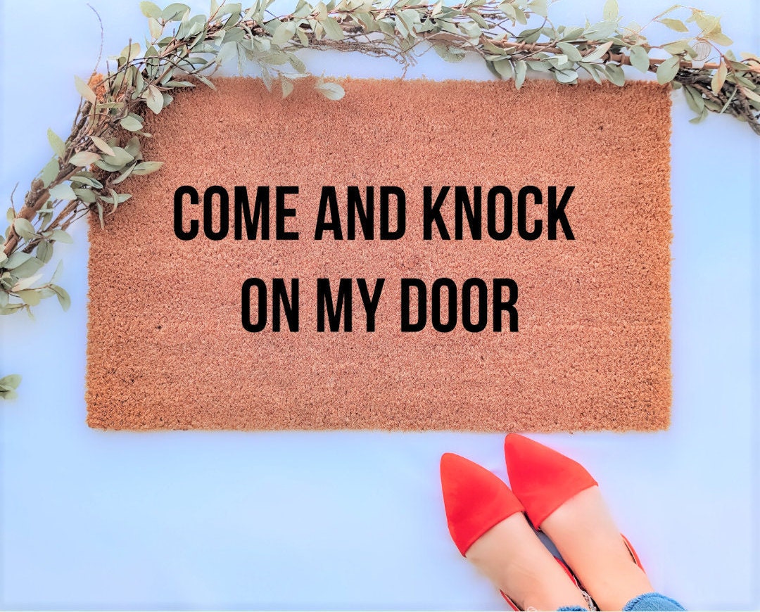 Come And Knock On My Door Doormat Funny Doormat Etsy