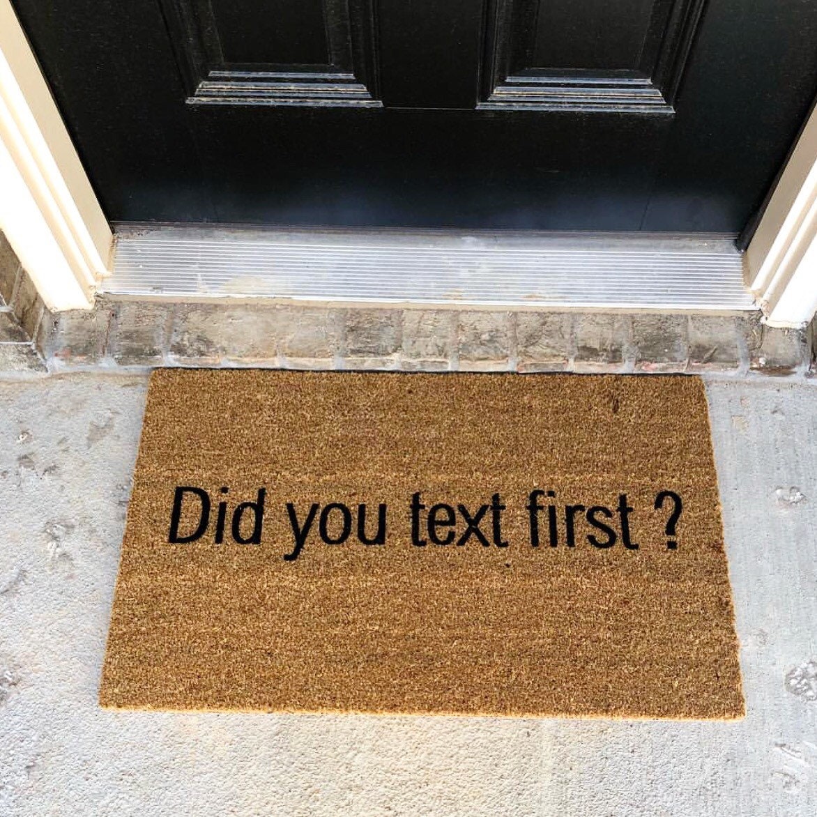 Did You Text First Doormat Funny Doormat Doormats Welcome Etsy