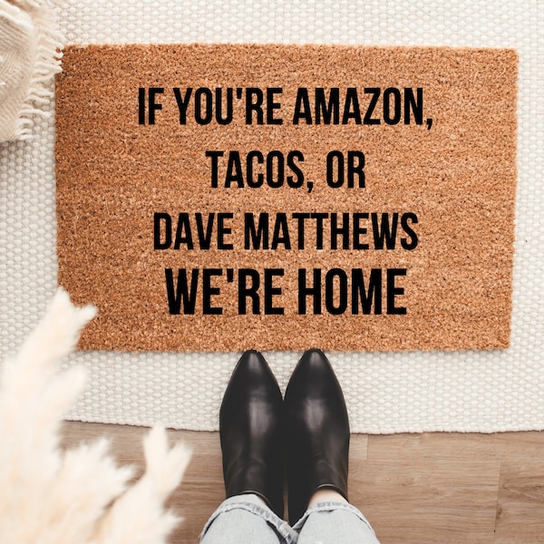Amazon Tacos Dave Matthews Doormat, Dave Matthews Mat, DMB Mat, Custom Doormat, Welcome Mat, Personalized Gift, Wedding Gift, Dave Matthews