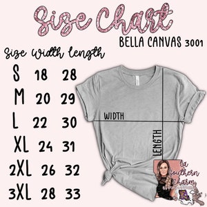 May include: Size chart for Bella Canvas 3001 t-shirts, showing width and length measurements in inches for sizes S through 3XL.