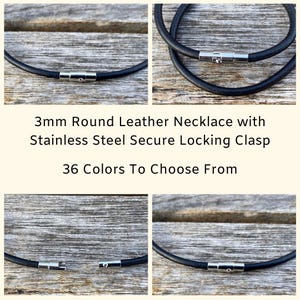 May include: A black leather necklace with a stainless steel locking clasp. The necklace is 3mm wide and is available in 36 colors.