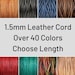 1.5mm Leather Cord - Lead Free Round Leather, Natural, Regular, Metallic, Distressed, Leather By The Yard - 1.5mm Round Leather Cord LCR1.5 