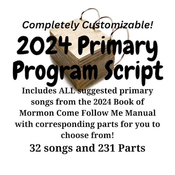 2024 CUSTOMIZABLE Primary Program Script- Come Follow Me Book of Mormon LDS Primary Presentation