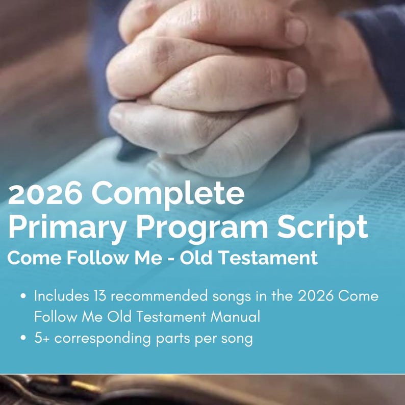 以下が含まれることがあります： 「2026 Complete Primary Program Script Come Follow Me - Old Testament」というテキストが入った、ティールと白のグラフィック画像。グラフィックには、13曲の推奨曲と、曲ごとに5つ以上の対応するパートが箇条書きで表示されています。