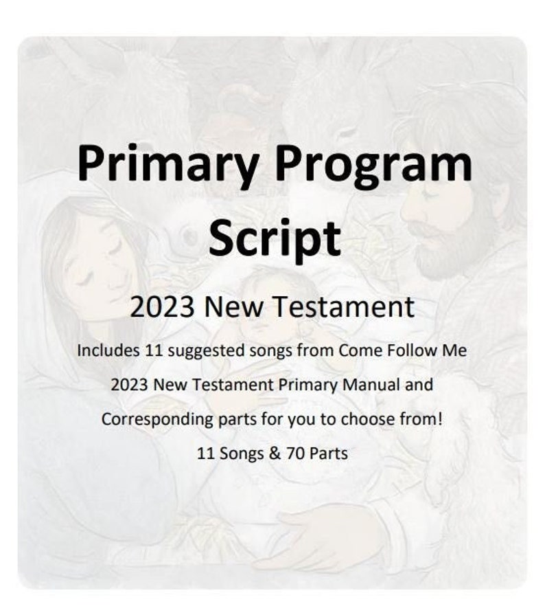 Primary Program Script 2023 New Testament Primary Presentation Script