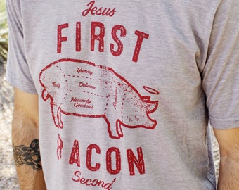 Funny Bacon T-Shirt (Jesus First, Bacon Second) Foodie Vintage T Shirt