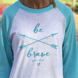 Christian Shirt for Women // Women&#39;s Inspirational Psalm 31:24 // Tri-blend Raglan T-Shirt Christian Shirt